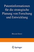 Patentinformationen für die Strategische Planung von Forschung und Entwicklung (in German)