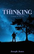 Thinking: A book of Poetry (en Inglés)