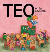 Teo En La Escuela (Spanish Edition)