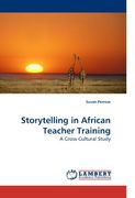 Storytelling in African Teacher Training: A Cross-Cultural Study