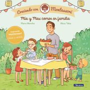 Mía y max Comen en Familia (Creciendo con Montessori)