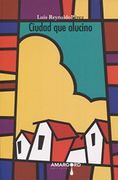 CIUDAD QUE ALUCINO (En papel)