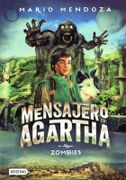 El Mensajero de Agartha. Zombies - Mario Mendoza - Planeta