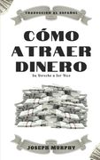 Cómo atraer dinero: Su derecho a ser rico
