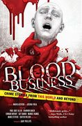 Blood Business: Crime Stories From This World and Beyond (en Inglés)