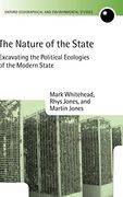 The Nature of the State: Excavating the Political Ecologies of the Modern State (Oxford Geographical and Environmental Studies Series) (en Inglés)