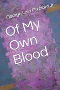 Of My Own Blood (en Inglés)