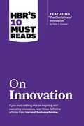 Hbr's 10 Must Reads on Innovation (With Featured Article "The Discipline of Innovation," by Peter f. Drucker) (en Inglés)
