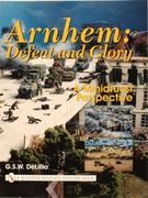 Arnhem: Defeat and Glory: A Miniaturist Persepective: Defeat and Glory - a Miniaturist Perspective (en Inglés)