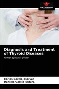 Diagnosis and Treatment of Thyroid Diseases (en Inglés)