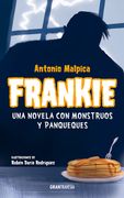 Frankie.: Una Novela Con Monstruos Y Panqueques