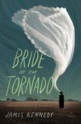 The Bride of the Tornado: A Novel (en Inglés)