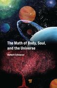 The Math of Body, Soul, and the Universe (en Inglés)