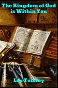 The Kingdom of God is Within You (en Inglés)