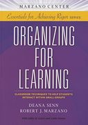 Organizing for Learning: Classroom Techniques to Help Students Interact Within Small Groups (Marzano Center Essentials for Achieving Rigor) (en Inglés)
