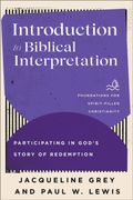 Introduction to Biblical Interpretation: Participating in God's Story of Redemption (en Inglés)