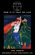 How is it That we Live