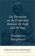 Geraud de Cordemoy: Six Discourses on the Distinction Between the Body and the Soul (en Inglés)