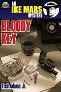Ike Mars: Bloody Key (en Inglés)
