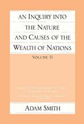 Inquiry Into the Nature & Causes of the Wealth of Nations, Volume 2: V. 2 (an Inquiry Into the Nature and Causes of the Wealth of Nations) (en Inglés)