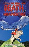 Little red Riding Hood Death by Misadventure 