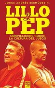 Lillo & Pep: Convicciones Sobre una Cultura de Juego (in Spanish)