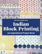 Indian Block Printing: An Inspirational Project Book