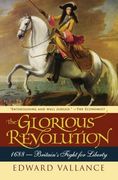 the glorious revolution,1688, britains fight for liberty