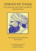 Diwan of Zauq: THE MUGHAL SUFI POET-LAUREATE Selected Poems (en Inglés)