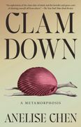 Clam Down: A Metamorphosis (en Inglés)