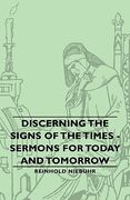 discerning the signs of the times - sermons for today and tomorrow (en Inglés)