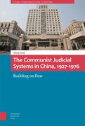 The Communist Judicial System in China, 1927-1976: Building on Fear (en Inglés)