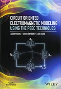 Circuit Oriented Electromagnetic Modeling Using the PEEC Techniques (Wiley - IEEE) (en Inglés)