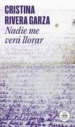 NADIE ME VERÁ LLORAR