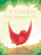 The Little Bird Who Wanted to Fly (en Inglés)