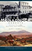 Monadnock Moments: Historic Tales from Southwest New Hampshire