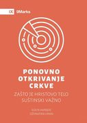 Rediscover Church (Ponovno otkrivanje crkve) (Serbian): Why the Body of Christ Is Essential (en Serbio)