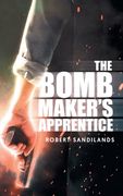 The Bomb Maker's Apprentice (en Inglés)