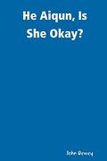 He Aiqun, is she Okay? (en Inglés)