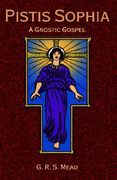 pistis sophia: a gnostic gospel