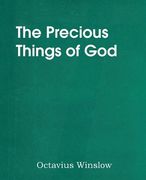 The Precious Things of God (en Inglés)