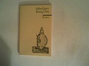 König Ubu: Drama in Fünf Aufzügen (en Alemán)