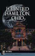 Haunted Hamilton, Ohio (en Inglés)