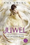 Das Juwel - die Weiße Rose: Roman (en Alemán)