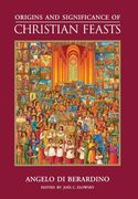 Origins and Significance of Christian Feasts (en Inglés)