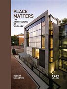 Place Matters: The Architecture of wg Clark (en Inglés)