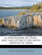 La Philosophie de Taine: Avec Une Lettre Et Des Notes Inedites de Taine (en Francés)