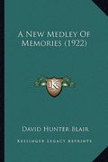 a new medley of memories (1922) (en Inglés)