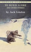 To Build a Fire and Other Stories (Bantam Classics) (en Inglés)