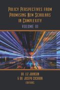 Policy Perspectives from Promising New Scholars in Complexity: Volume III (en Inglés)